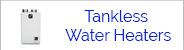 Tankless Water Heaters
